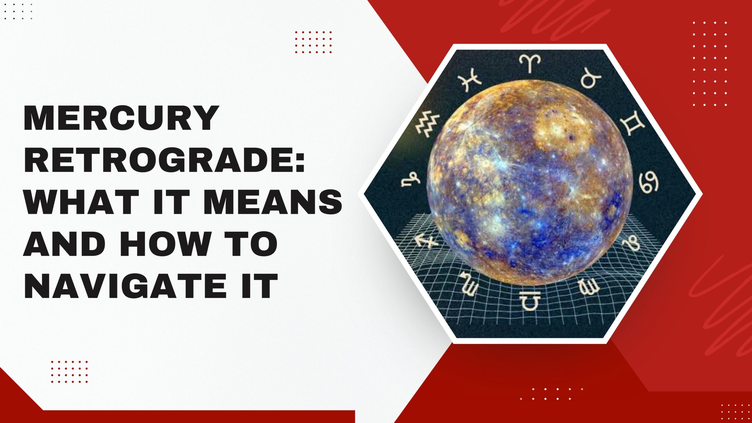 🔮 Mercury Retrograde: What It Means and How to Navigate It