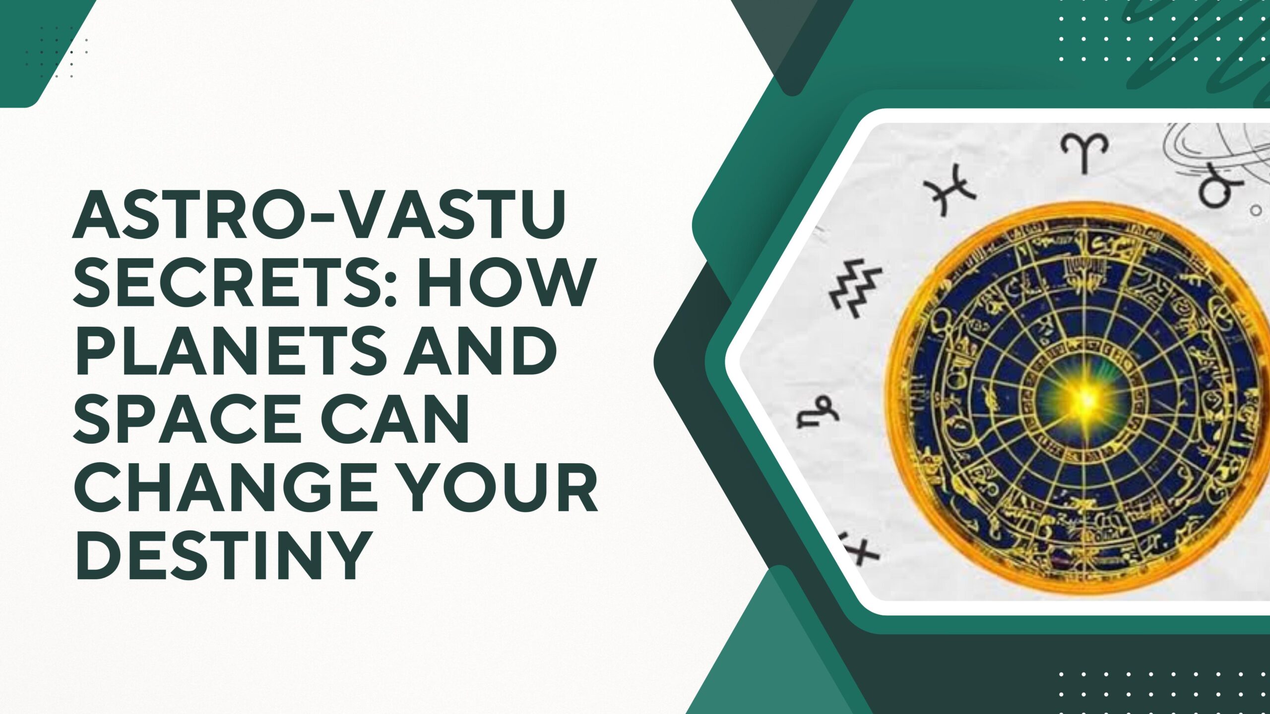 🌌 Astro-Vastu Secrets: How Planets and Space Can Change Your Destiny